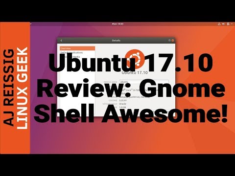 Ubuntu 17.10 Linux OS Review: Gnome Shell Awesome!