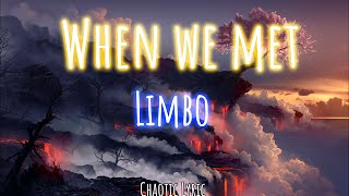 Watch Limbo When We Met video