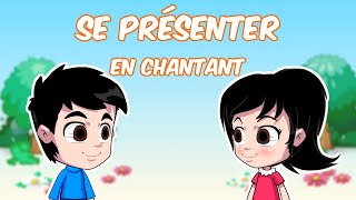 Se Présenter En Chantant Chanson Apprendre Le Fraçaissong