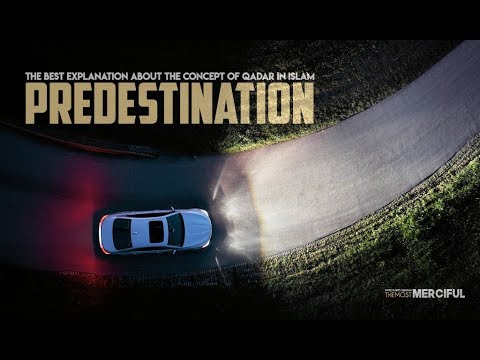 The Real Meaning of Predestination (Qadar Concept Explained)