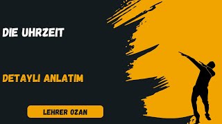 Ders 31 - Almanca Uhrzeit Saatler Konusu Baştan Sona Anlatım