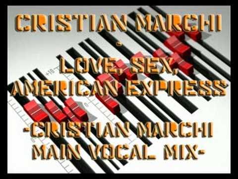 Cristian Marchi - Love, Sex, American Express (Main Vocal)