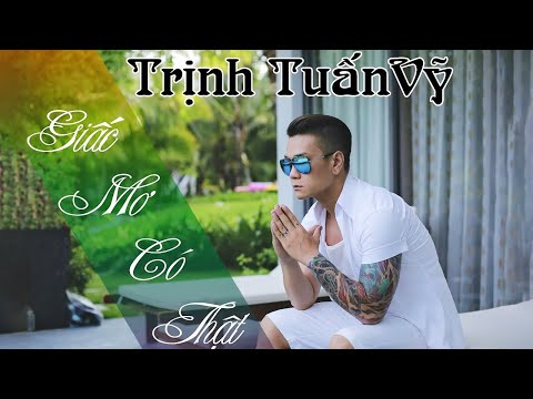 MV "Giấc Mơ Có Thật" - Trịnh Tuấn Vỹ Full HD