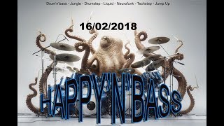 ( Drum'n'Bass ) HAPPY'N'BASS 16/02/2018 mixed by JOY