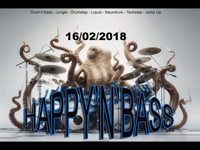 ( Drum'n'Bass ) HAPPY'N'BASS 16/02/2018 mixed by JOY