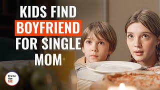 Kids Find Boyfriend For Single Mom
