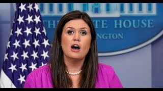 Press Secretary Sarah Sanders IMPORTANT White House Press Briefing Press Secretary Sarah Sanders IMPORTANT White House Press Briefing
