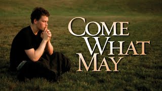 Come What May 2009 Full Romance Drama Movie - Austin Kearney, Victoria Emmons