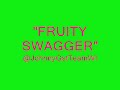 view Fruity Swagga