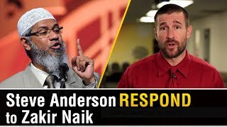 Steve Anderson Respond To Dr Zakir Naik Steve Anderson Respond To Dr Zakir Naik