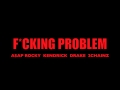 A$AP Rocky - Fucking Problem ft. 2 Chainz, Drake, & Kendrick Lamar [HQ]