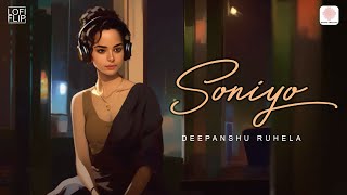 Soniyo (Lofi Flip) - Raaz 2 | Kangana , Emraan | Shreya Ghoshal, Sonu Nigam | Deepanshu Ruhela