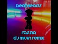Beatheadz - Razzia (DJ MIL4N Remix)