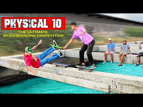 PHYSICAL 10 - The Ultimate Skateboarding Competition