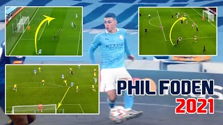 Phil Foden Skills & Goals 2021 1080P Hd