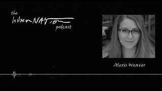 The Hibernation Podcast Episode 8: Alexis Weaver
