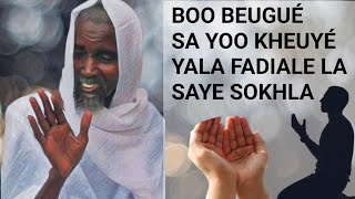 Kou Begue Yala Fadiale La Saye Sokhla Defale Lii Serigne Abdou Rahmane