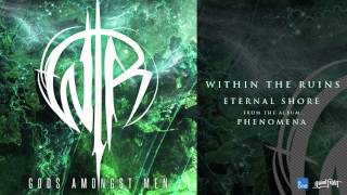 Watch Within The Ruins Eternal Shore video