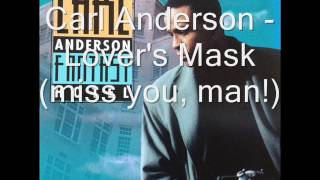 Watch Carl Anderson Lovers Mask video
