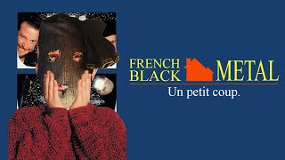 FRENCH BLACK METAL : Un petit coup (et c'est tout)