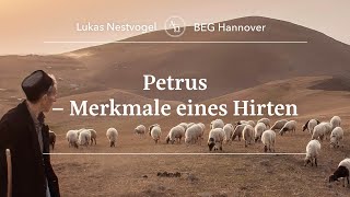 Begh-Gottesdienst 20.07.25 Petrus - Merkmale Eines Hirten