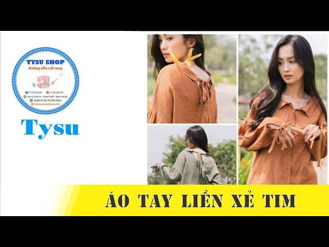Hướng dẫn cắt may TysuShop số 867: Áo Tay Liền Xẻ Tim