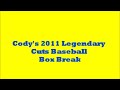 Cody's 2011 Legendary Cuts Baseball Box Break