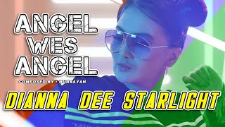 Dianna Dee Starlight - Angel Wes Angel ( Music  NAGASWARA)