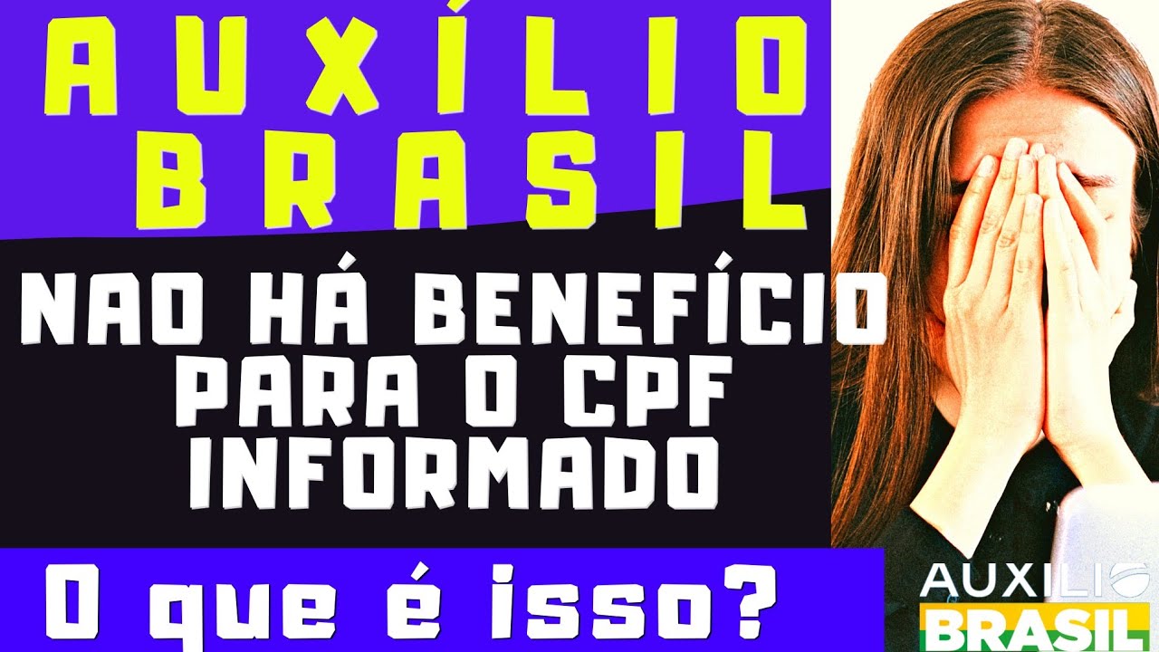 NÃO HÁ BENEFÍCIO PARA O CPF INFORMADO, O QUE É? | NÃO TENHO CARTÃO COMO SACAR O AUXILIO BRASIL