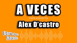 Watch Alex Dcastro A Veces video