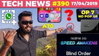 Realme 3 Pro Blind Order, OnePlus 7 No Popup, Galaxy A70 Launched, WhatsApp No SS, Honor 20i-TTN#390