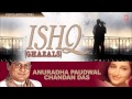 Rote Hain Teri Yaad Mein | Ishq (Ghazals) | Anuradha Paudwal, Chandan Das