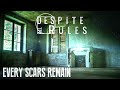 Despite All Rules - Every Scars Remain