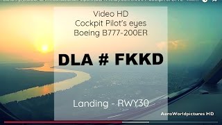 Cockpit Landing @ DOUALA - Int'l Airport (DLA-FKKD) Cameroon # Boeing B772 - RWY30