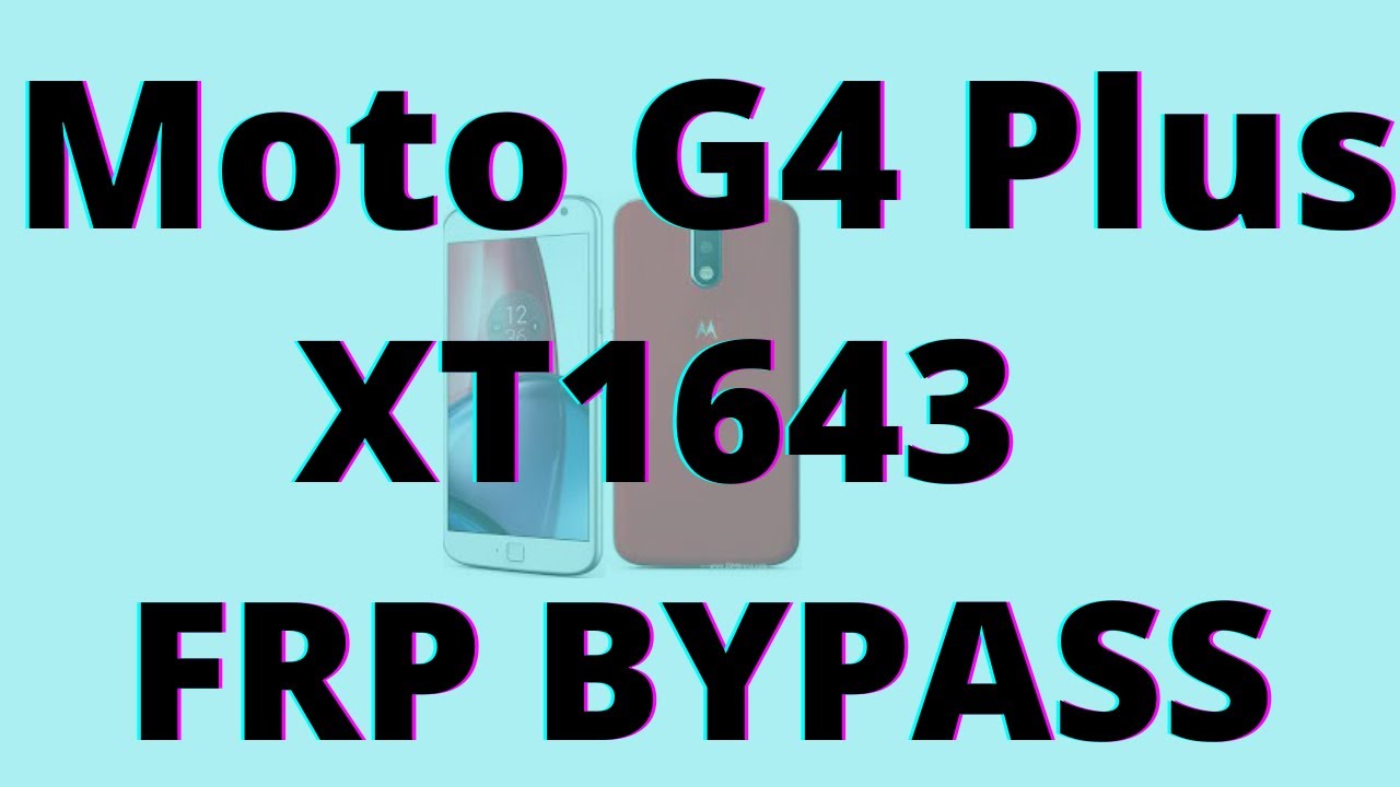 moto g4 plus xt1643 frp bypass without computer or moto g4 plus xt1643 frp bypass without computer or