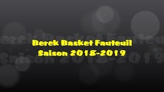 Présentation Berck Basket Fauteuil - Saison 2018 2019