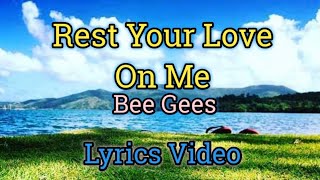 Watch Bee Gees Rest Your Love On Me video