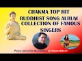 Chakma Buddhist Song 2022/ Top  Singer #rubelchakma #chakmabuddhistsong #chakma_new_song #chakma