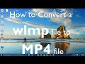 How to convert a  wlmp file to  mp4 file