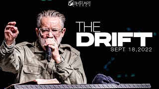 The Drift: Part 2 | Pastor Paul Owens | September 18, 2022