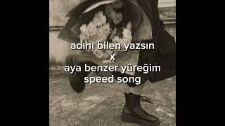Adını Bilen Yazsın X Aya Benzer Speed Song. Mix Tamamen Bana Aittir.