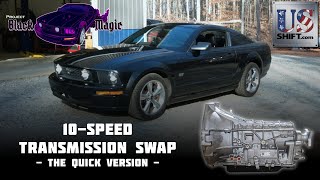 10-Speed Mustang Swap - Project Black Magic The Quick Version