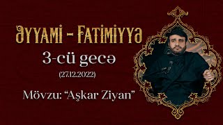 Hacı Ramil - Əyyami-Fatimiyyə 3-cü gecə | Mövzu: \