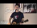 James Blunt - Same Mistake (Boyce Avenue acoustic cover) on iTunes‬ & Spotify
