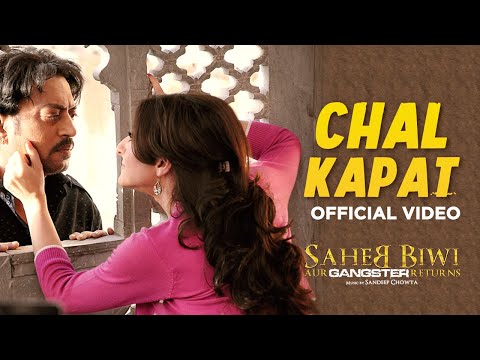 Chal Kapat - Saheb Biwi Aur Gangster Returns HD
