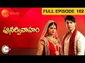 Punar Vivaaham - పునర్వివాహం - Telugu Serial - Full Episode - 162 - Kratika Sengar - Zee Telugu