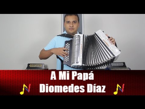 Reproducir A Mi Papá Tutorial Acordeon A Mi Papá