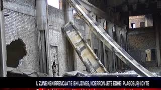 U Zune Nen Rrenojat E Ish Uzines, Nderron Jete Edhe I Plagosuri I Dyte