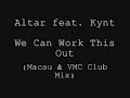 Altar feat. Kynt - We Can Work This Out