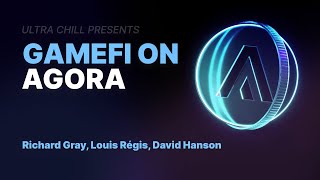 GameFi on Agora | Ultra Chill S2E18